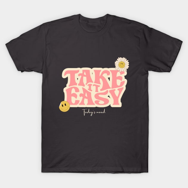 Take It Easy T-Shirt by Phat Design